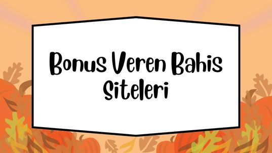 Bedava Bonus Veren Siteler