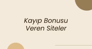 kayıp bonusu veren siteler